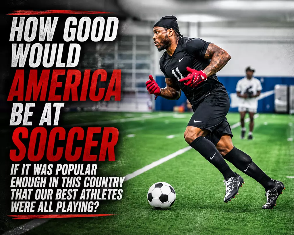 What if America's best Athletes played Soccer?