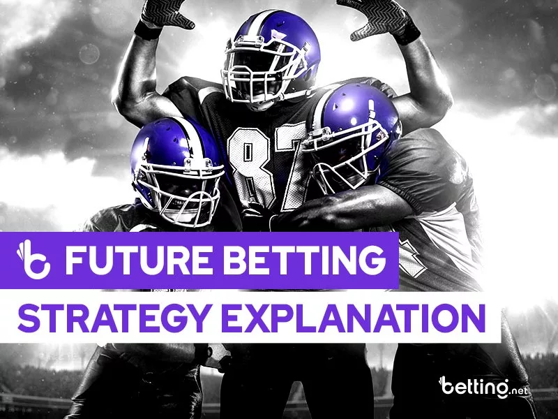 Future Betting Strategy Explanation
