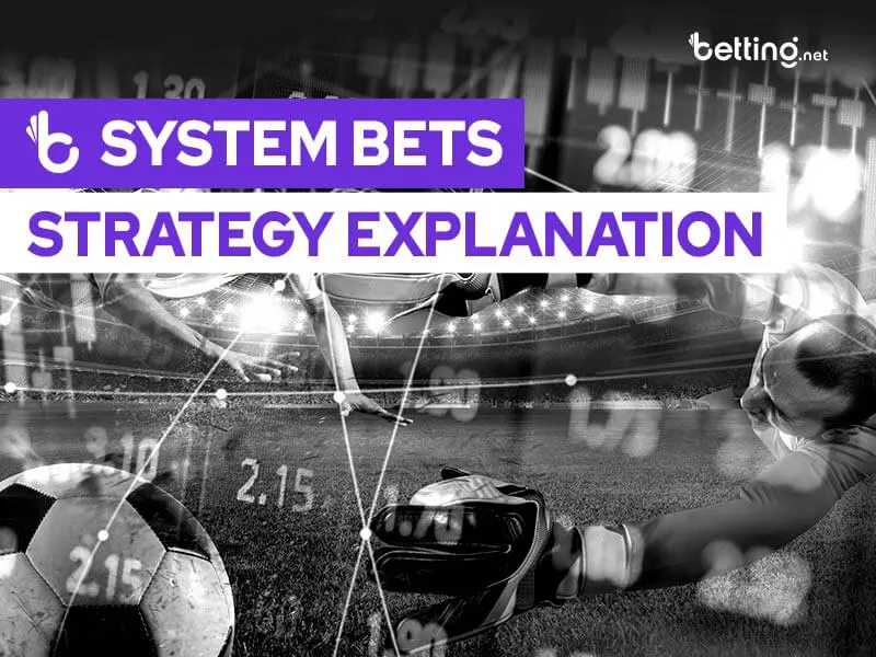 System Bets Explanation