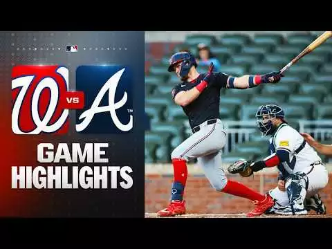 Video: Nationals vs. Braves Game Highlights (5/24/26) | MLB Highlights